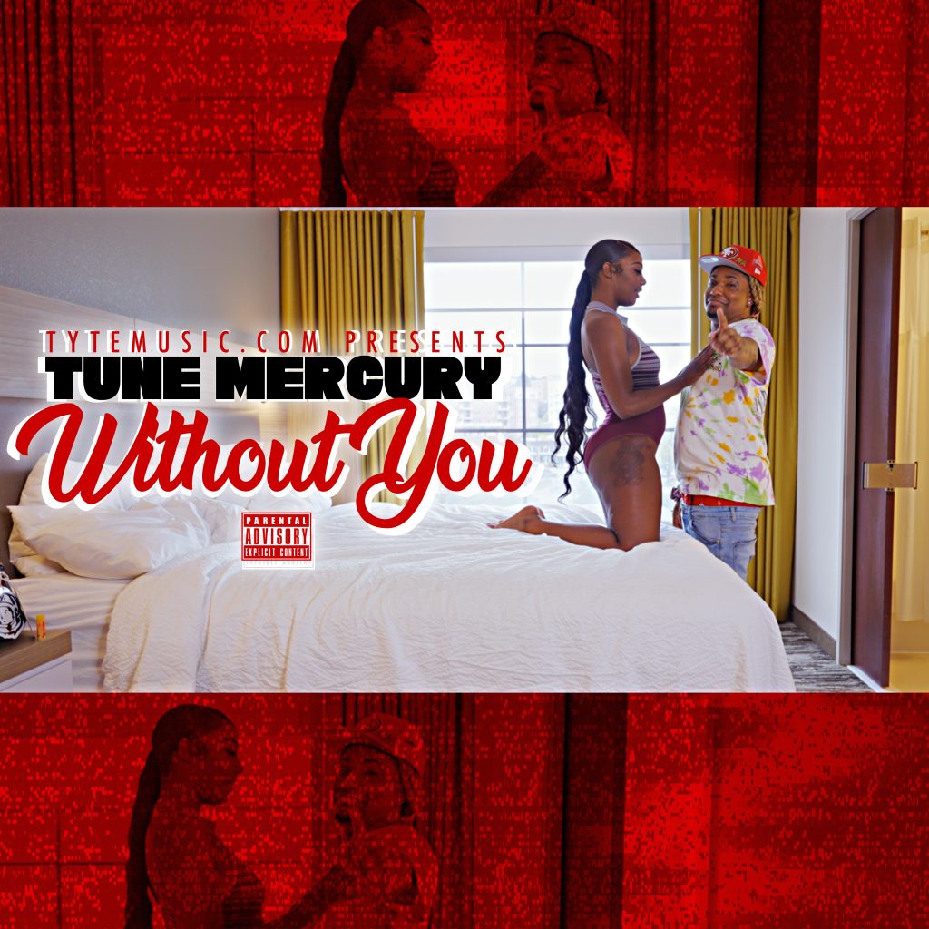 Til-Ya-Tight Music Introduces Tune Mercury and His Official New Track and Video ‘Without You’