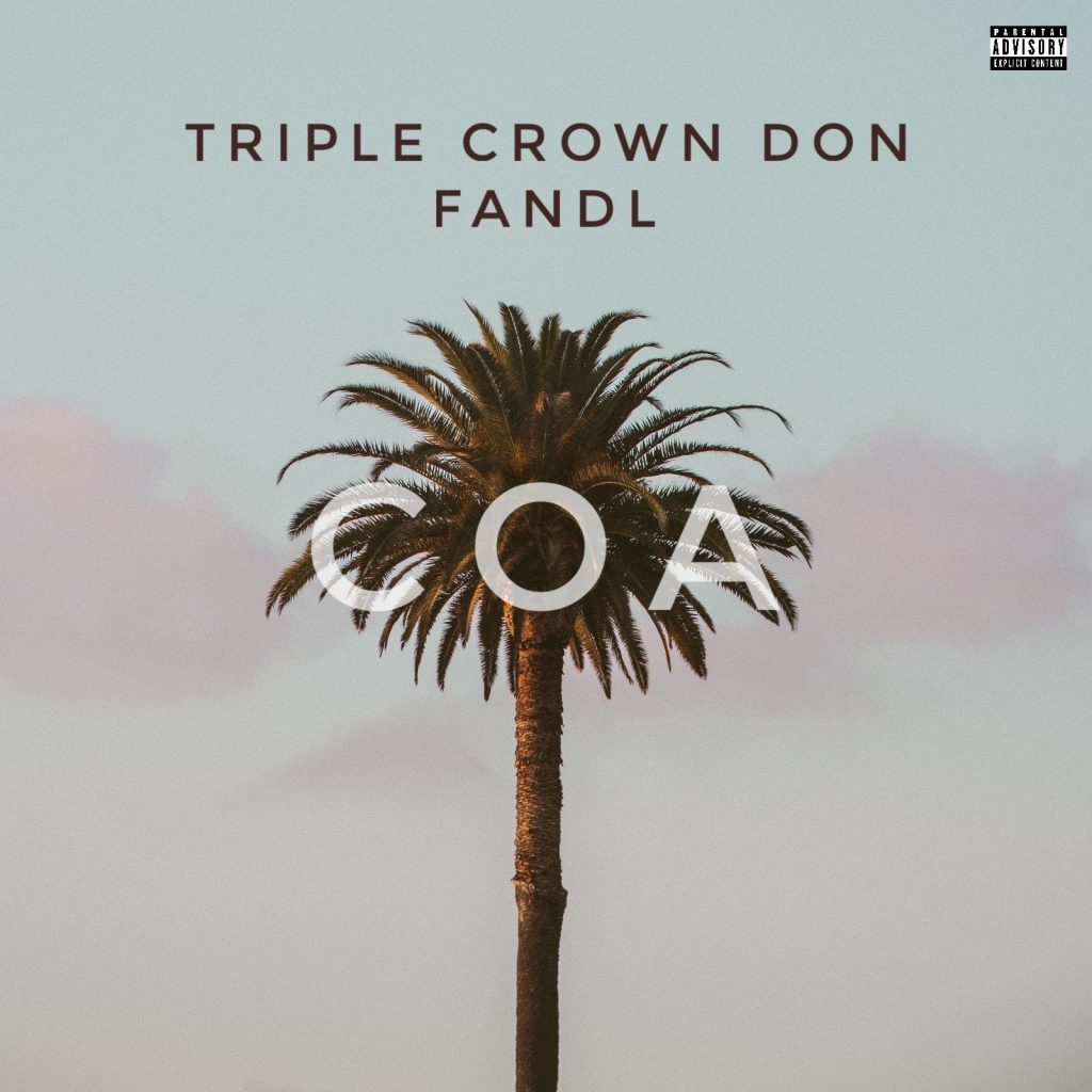 Get Ready to Vibe With Triple Crown Don’s Newest Composition ‘COA’ Featuring a Unique Rhyming Style