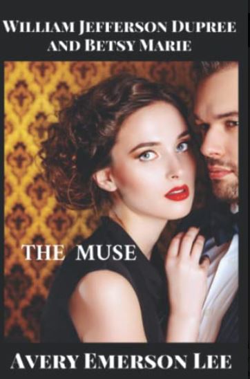 Well-Known Author Avery Emerson Lee’s Romantic New Novel ‘THE MUSE’ Fills Your Heart with Positive Vibes