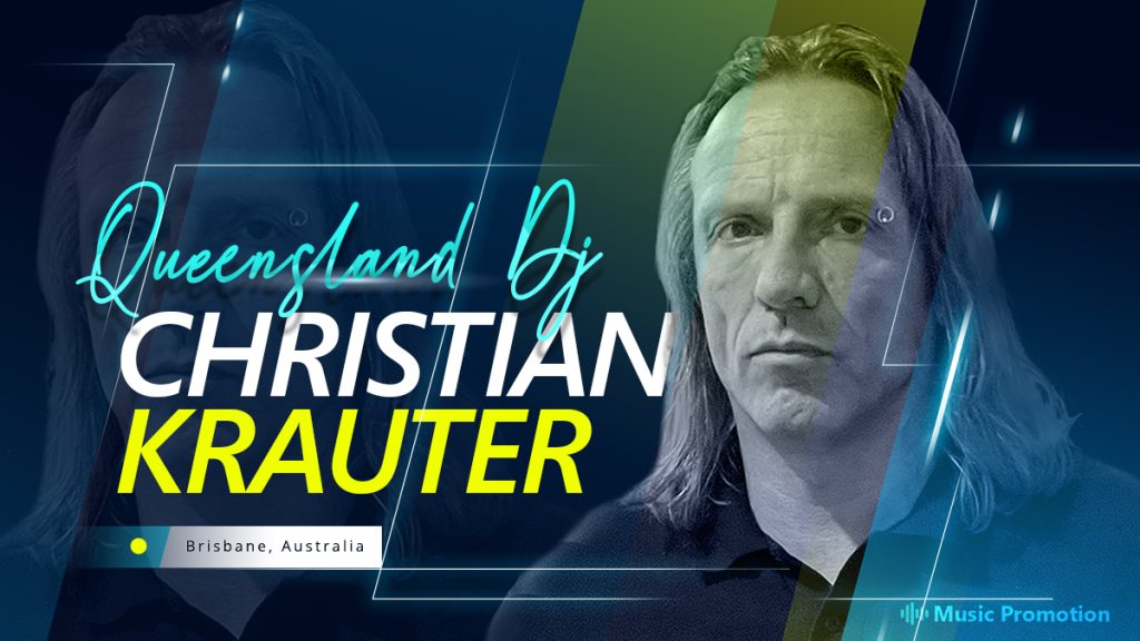 The Reinventing Nature of Electronic Music Artist Christian Krauter Is the Magic to His Huge Success