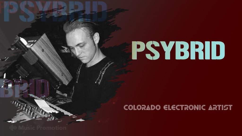 Get Your Daily Dose of The Psybrid and His Diversely Powerful Tracks