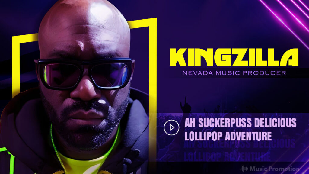 Listen To KingZiLLa’s Song ‘AH SUCKERPUSS DELICIOUS LOLLIPOP ADVENTURE’ ft. BRO.BLAKE