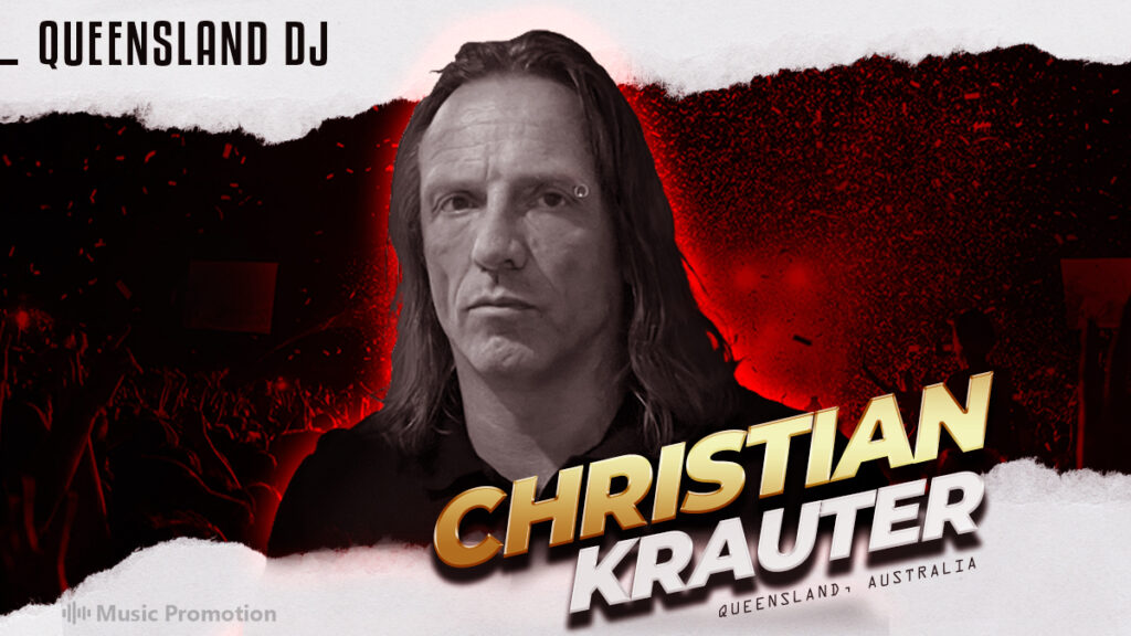 Groove to the Smashing Tunes of Christian Krauter, the Enigmatic Queensland DJ