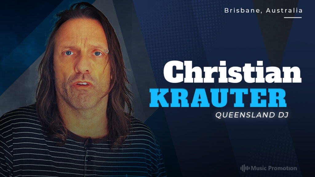 Queensland DJ Christian Krauter Delivers the Most Exquisite EDM Pieces with New Songs