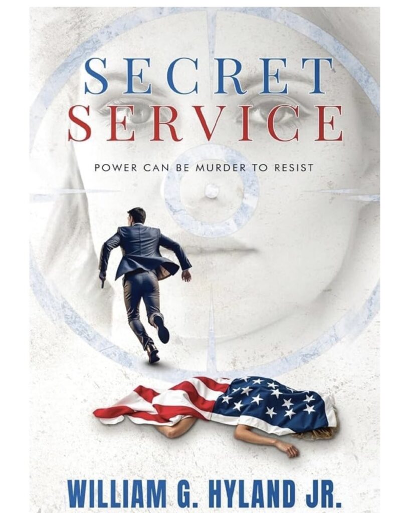 Seasoned Author William G. Hyland Jr. Presents a Compelling Thriller ‘Secret Service’