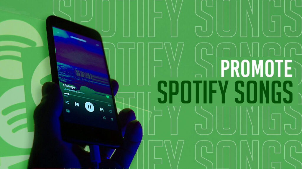 What are the Essential Reasons to Promote Spotify Songs?